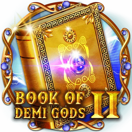 How Book of Demi Gods 2 Works – Features, Rules & Payouts